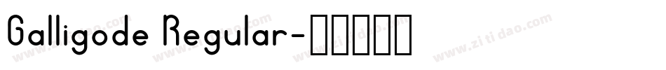 Galligode Regular字体转换